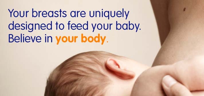 Your breasts are uniquely designed to feed your baby