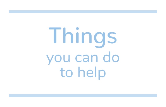 Things you can do to help
